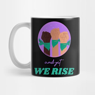 and yet WE RISE Mug